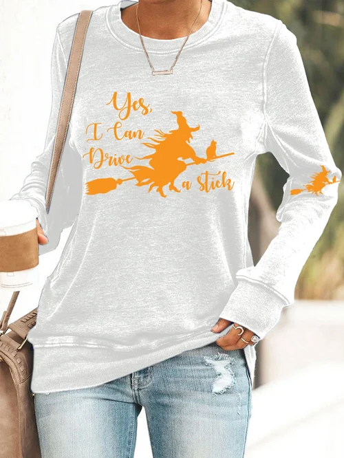 Women's Funny Witch Yes I Can Drive A Stick Halloween Casual Sweatshirt