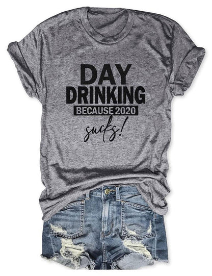 Day Drinking Because 2020 Sucks Women's Graphic T-Shirts