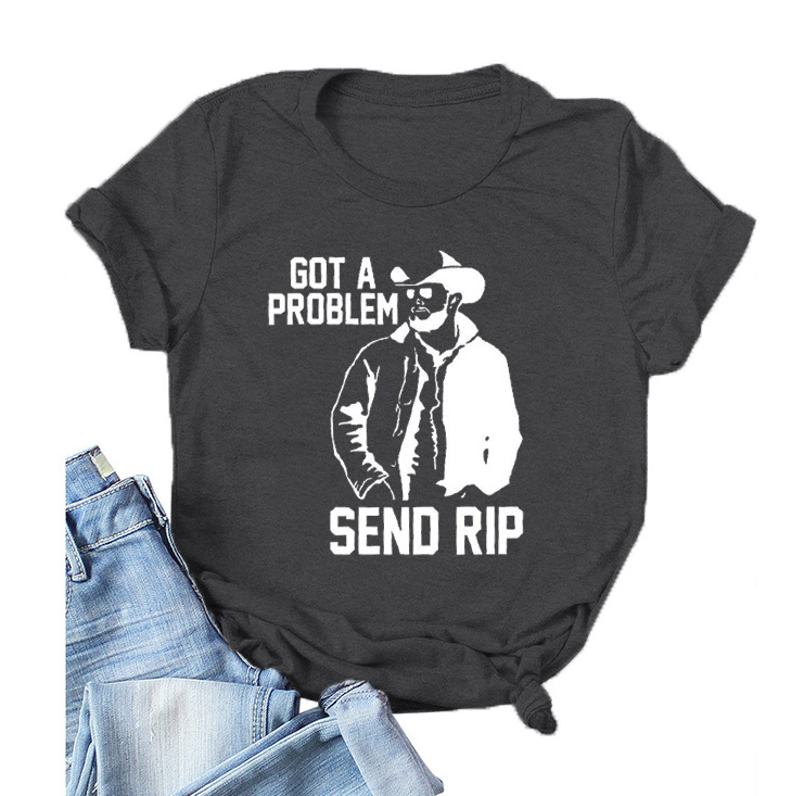 Got A Problem Send Rip Women's T-Shirt